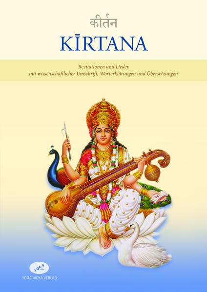 Kirtana: Rezitationen und Lieder mit wissenschaftlicher Umschrift, Worterklärungen und Übersetzungen Leisure, Home & Garden