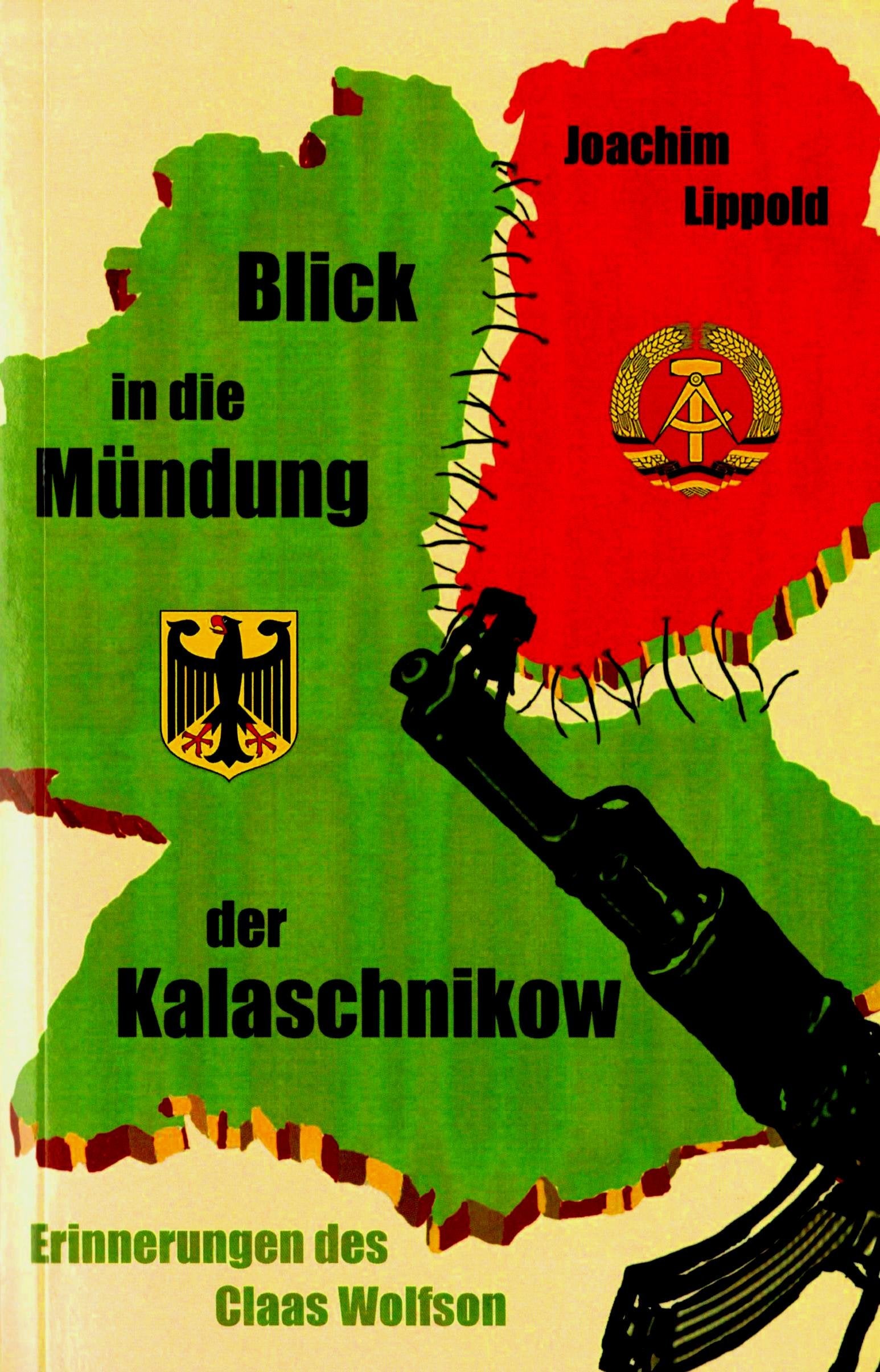 Blick in die Mündung der Kalaschnikow: Erinnerungen des Claas Wolfson Politics & History