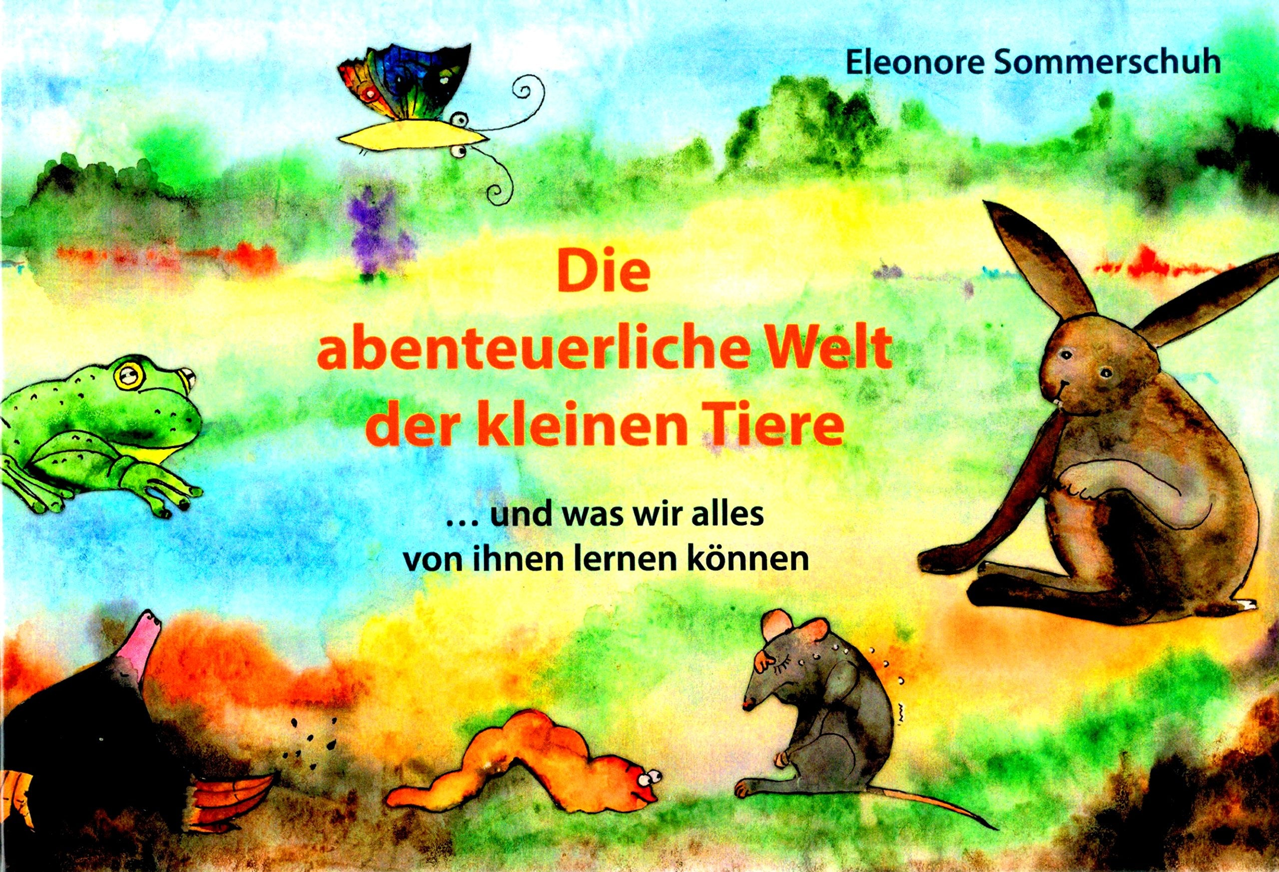 Die abenteuerliche Welt der kleinen Tiere... und was wir alles von ihnen lernen können Books