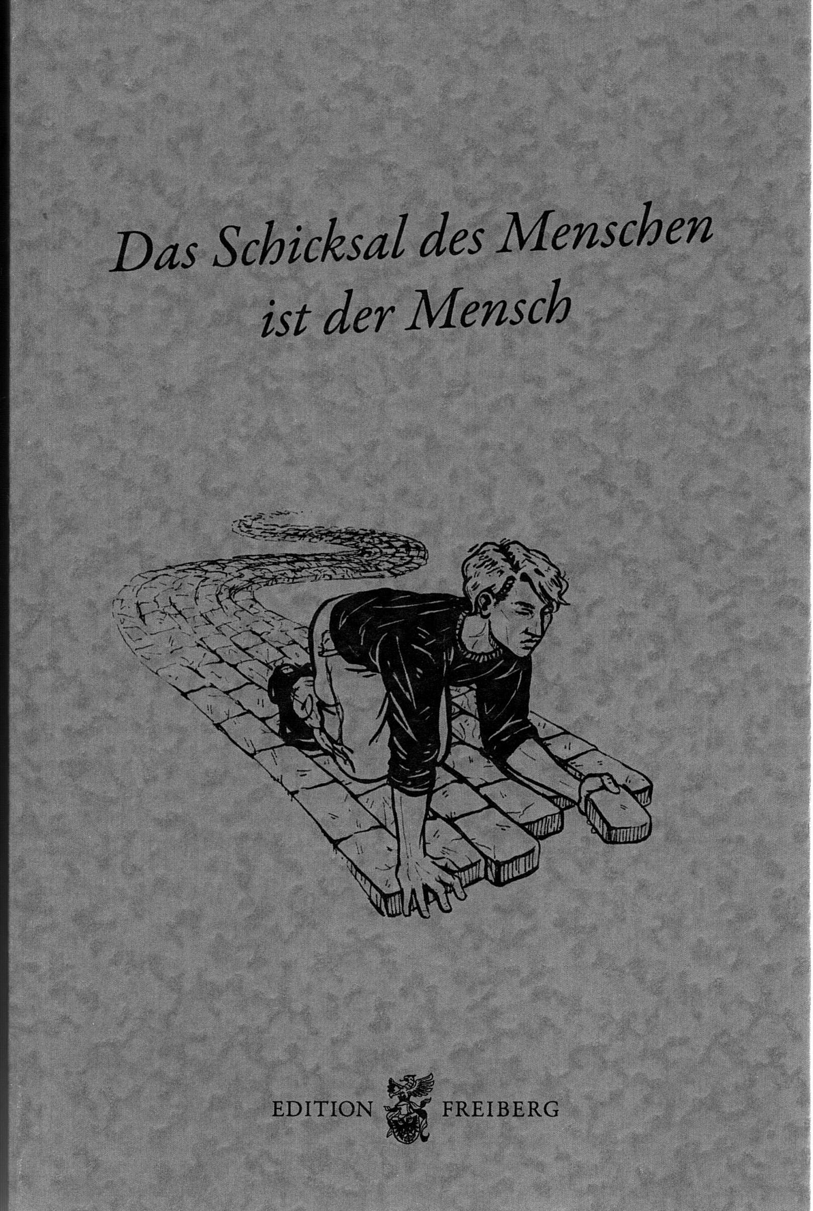 Das Schicksal des Menschen ist der Mensch Books