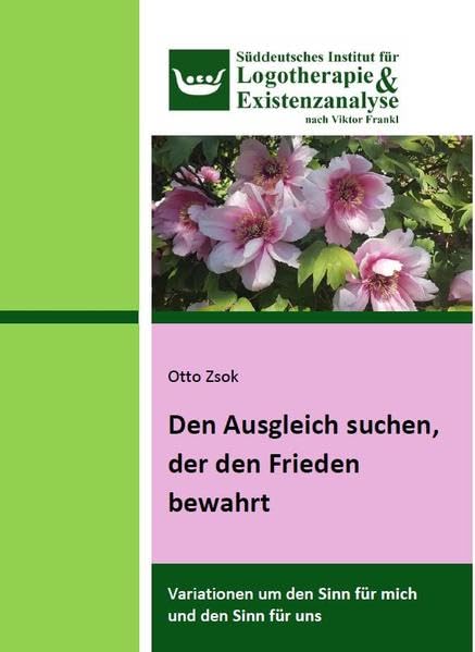 Den Ausgleich suchen, der den Frieden bewahrt: Variationen um den Sinn für mich und den Sinn für uns Books