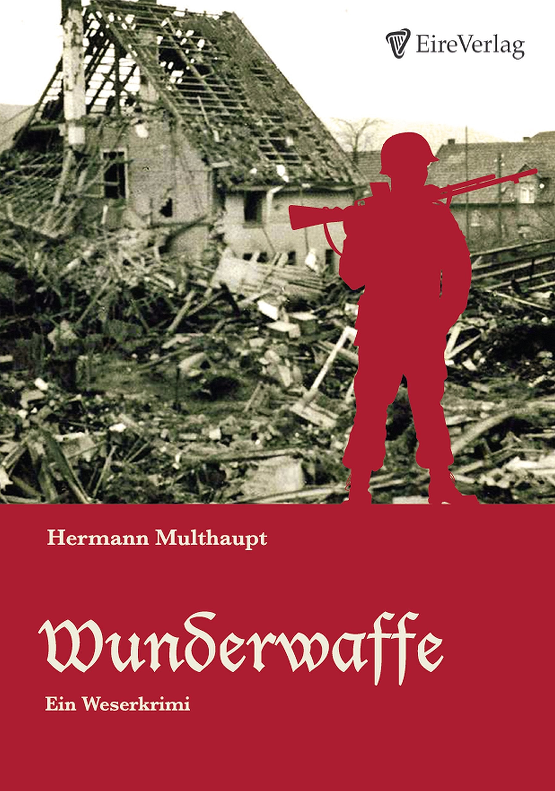 Wunderwaffe: Ein Weserkrimi Historical Fiction