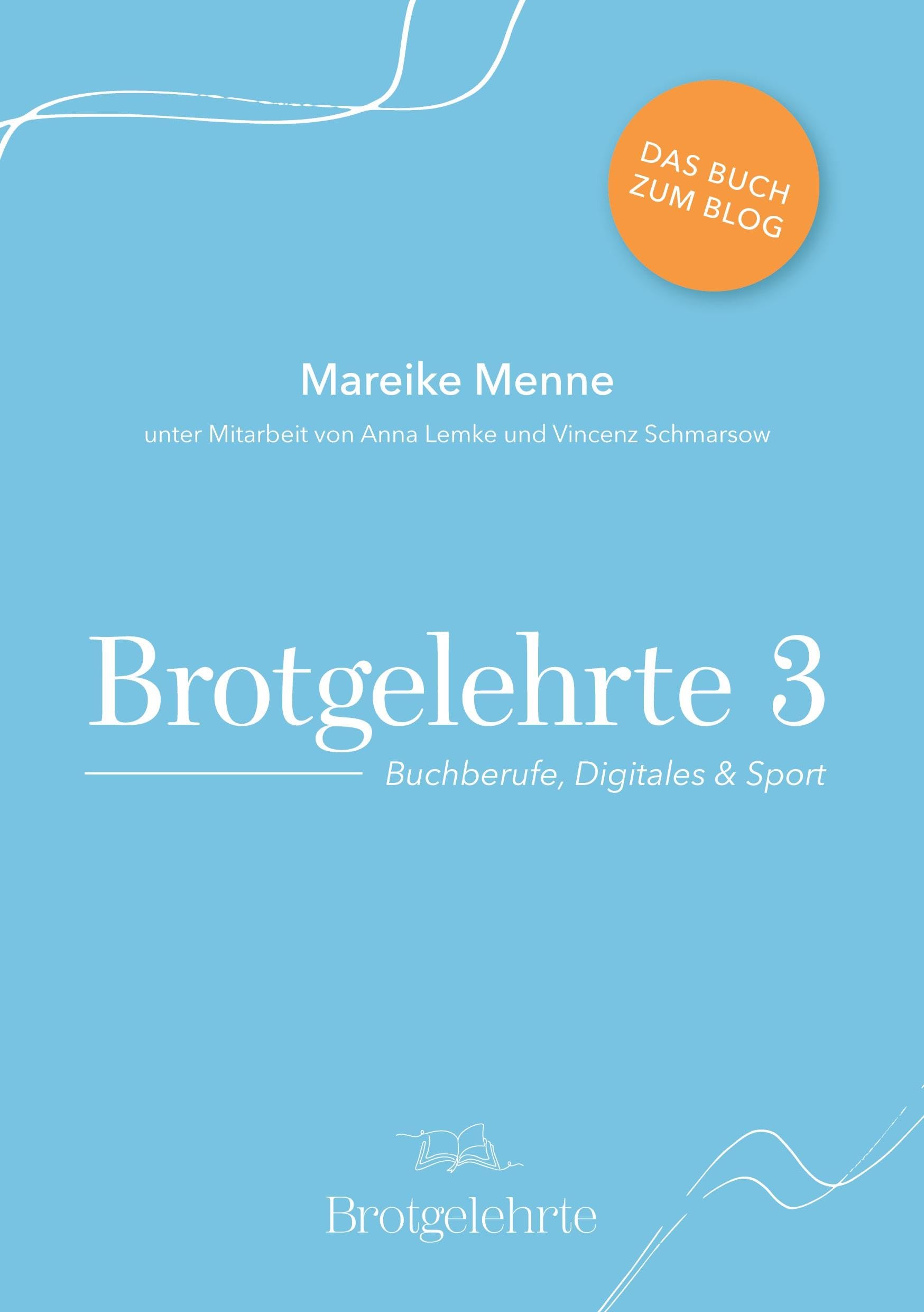 Brotgelehrte 3: Buch zum Blog (editionBrotgelehrte) Social Sciences