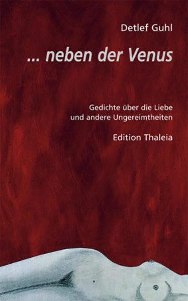 ...neben der Venus: Gedichte über die Liebe und andere Ungereimtheiten Poetry