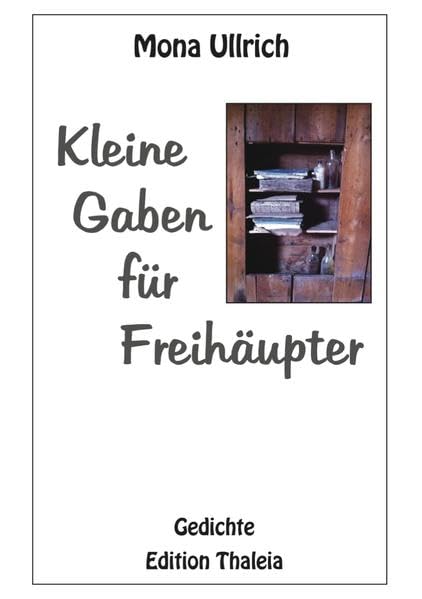 Kleine Gaben für Freihäupter: Gedichte Poetry