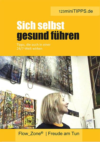 Sich selbst gesund führen: Tipps, die auch in einer 24/7 Welt wirken Lifestyle
