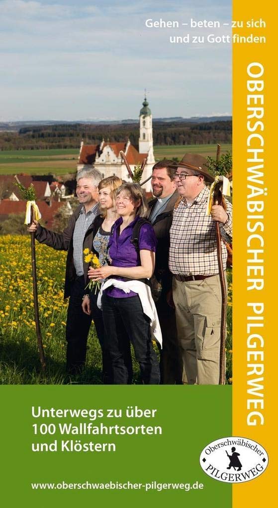 Oberschwäbischer Pilgerweg: Unterwegs zu 100 Wallfahrtsorten und Klöstern Travel
