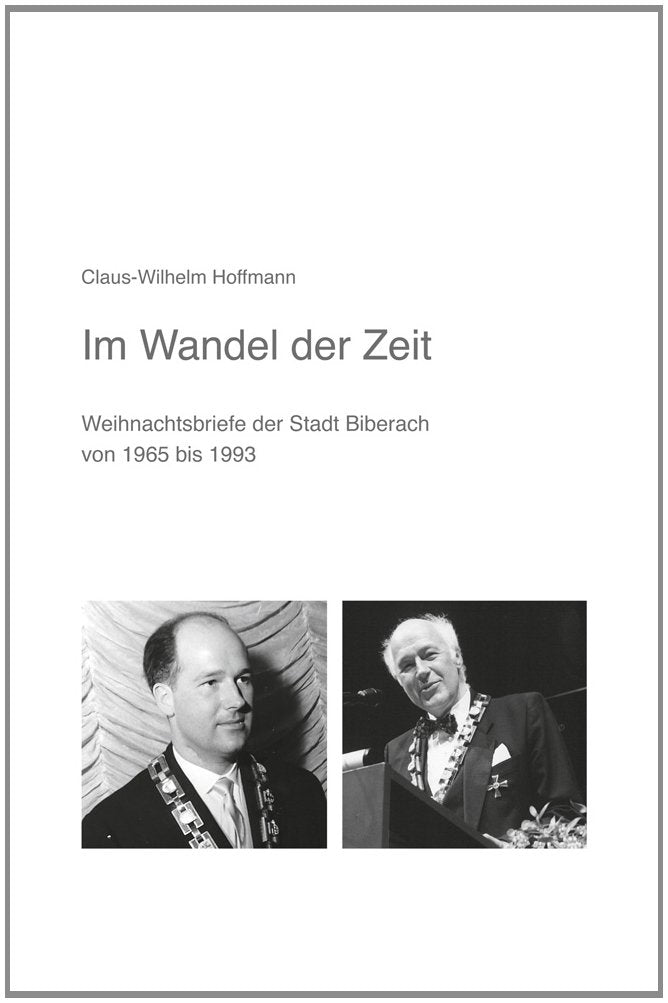 Im Wandel der Zeit: Weihnachtsbriefe der Stadt Biberach von 1965 bis 1993 Essays & Short Stories