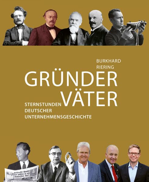 GRÜNDERVÄTER: Sternstunden deutscher Unternehmensgeschichte Memories