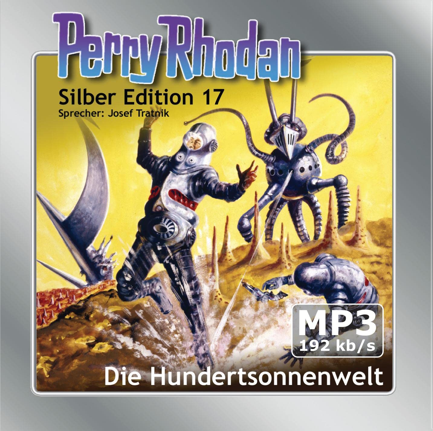 Perry Rhodan Silber Edition (MP3-CDs) 17 - Die Hundertsonnenwelt: Ungekürzte Lesung Contemporary literature