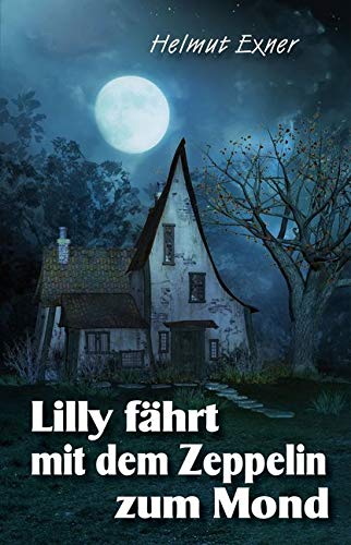 Lilly fährt mit dem Zeppelin zum Mond Humour & Satire