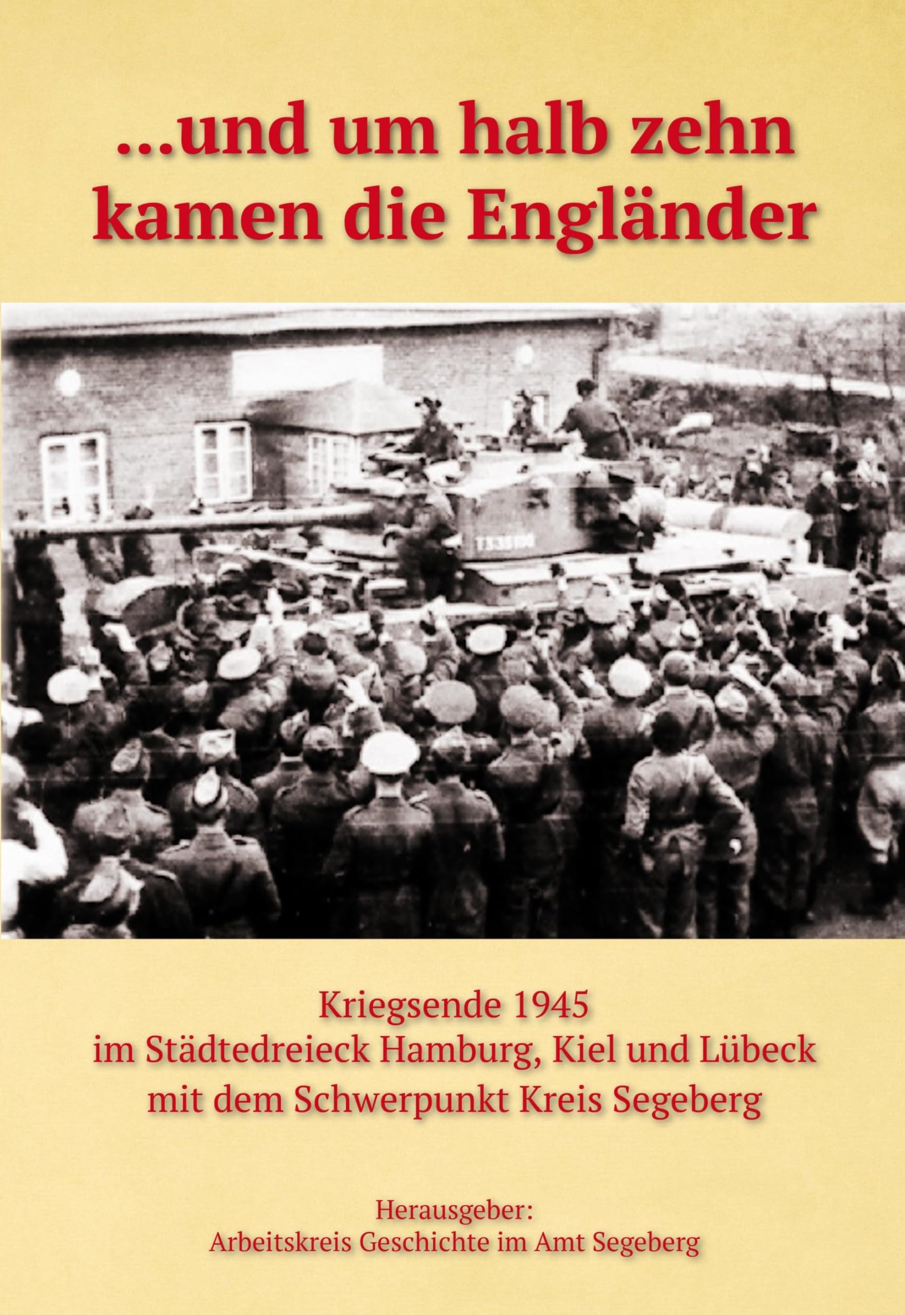 ... und um halb zehn kamen die Engländer Biographies & Memoirs