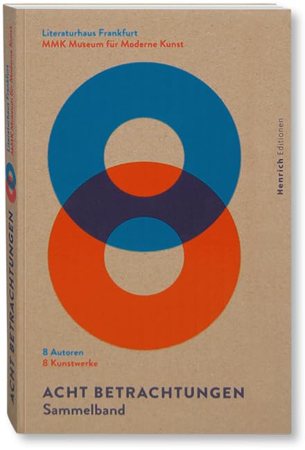 Acht Betrachtungen.: 8 Autoren. 8 Kunstwerke. Essays & Short Stories