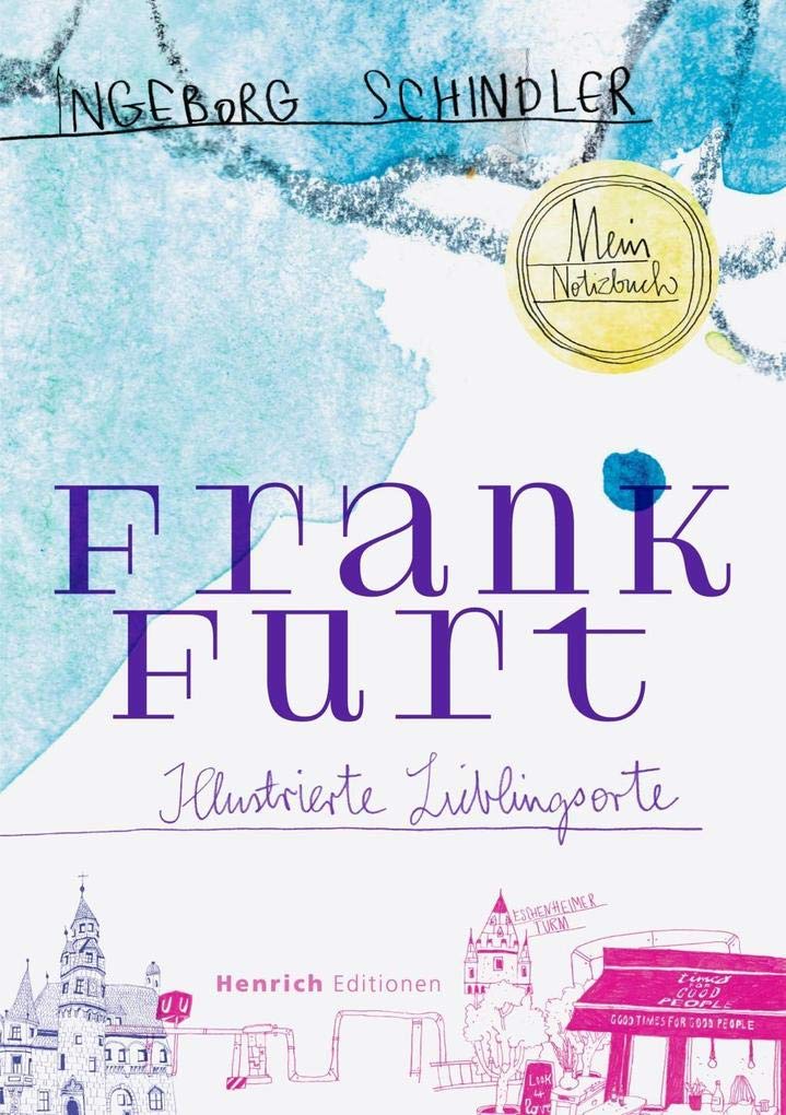 Frankfurt - Illustrierte Lieblingsorte Film, Art & Culture