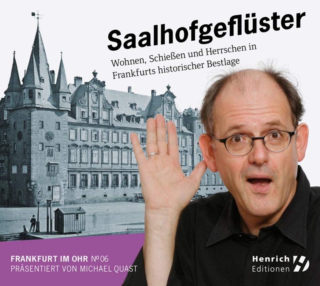 Frankfurt im Ohr 06: Saalhofgeflüster German history