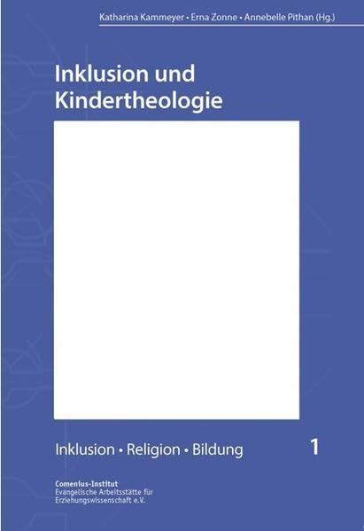 Inklusion und Kindertheologie (Inklusion - Religion - Bildung) Religion & Esotericism