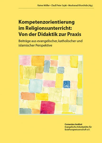 Kompetenzorientierung im Religionsunterricht: von der Didaktik zur Praxis Religion & Esotericism