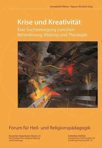 Krise und Kreativität: eine Suchbewegung zwischen Behinderung, Bildung und Theologie (Forum für Heil- und Religionspädagogik) Books
