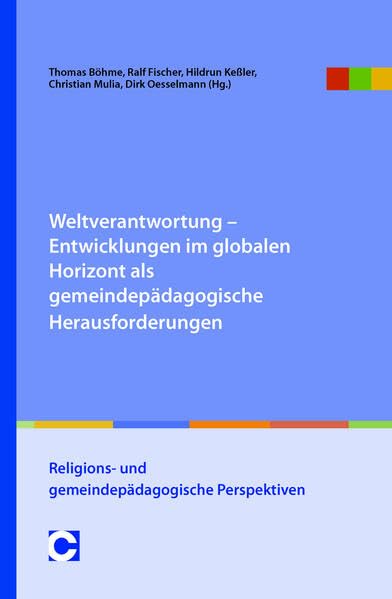 Weltverantwortung: Entwicklungen im globalen Horizont als gemeindepädagogische Herausforderungen book