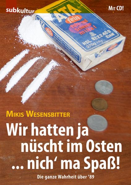 Wir hatten ja nüscht im Osten … nich' ma Spaß!: Die ganze Wahrheit über '89 Contemporary literature