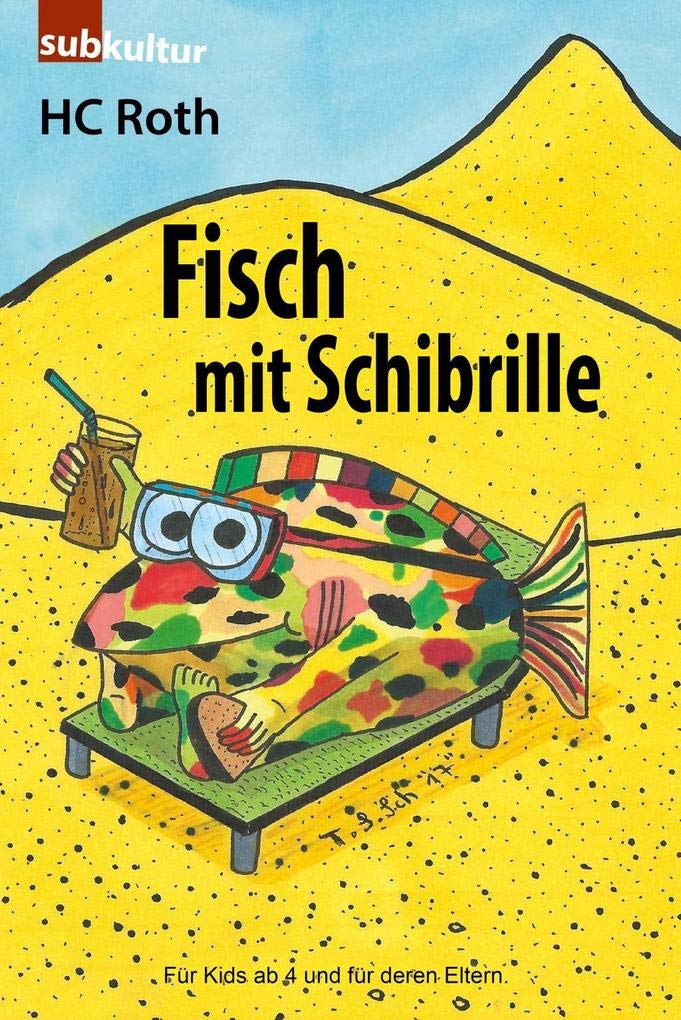 Fisch mit Schibrille: Für Kids ab 4 und deren Eltern Novels & Short Stories