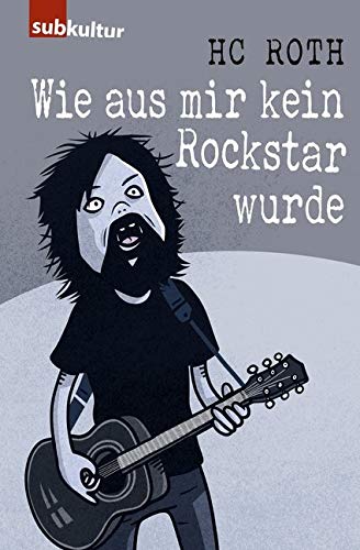 Wie aus mir kein Rockstar wurde Contemporary literature
