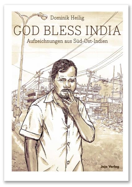 GOD BLESS INDIA: Aufzeichnungen aus Süd-Ost Indien Manga