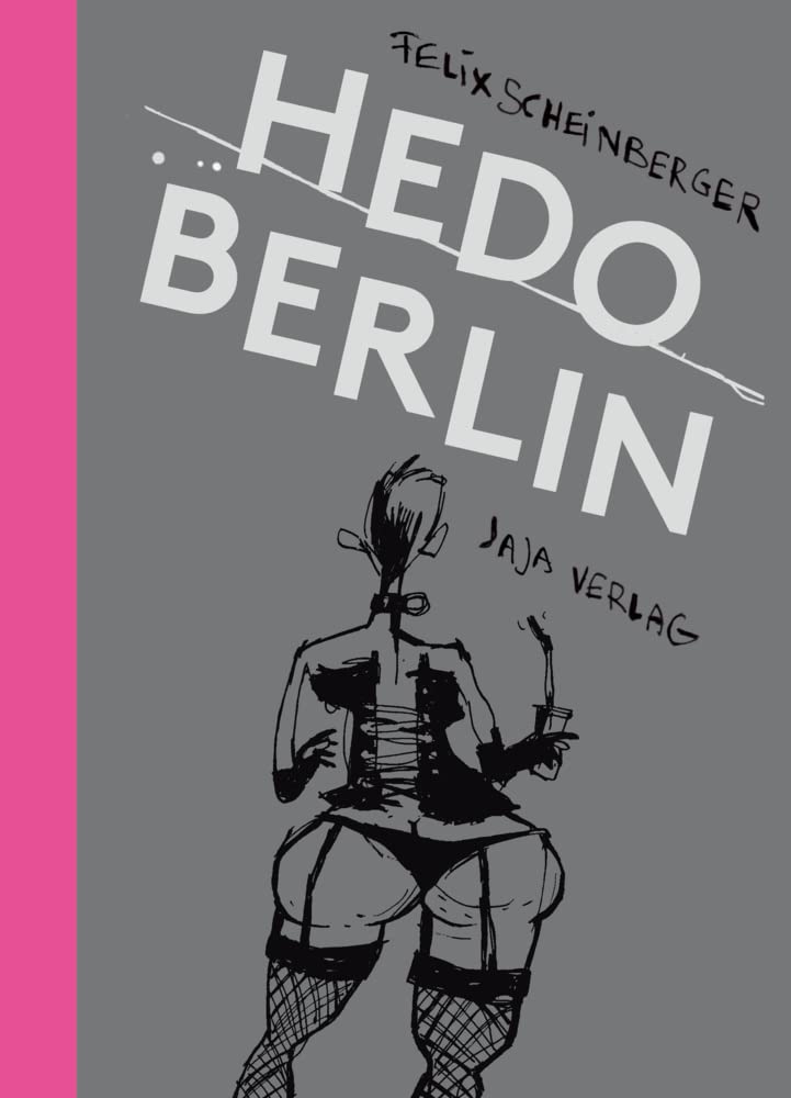 Hedo Berlin: Skizzen aus dem Berliner Nachtleben Calendars