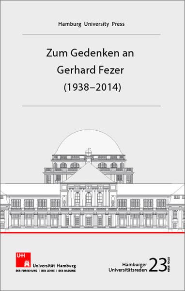 Zum Gedenken an Gerhard Fezer (1938-2014): Reden der Akademischen Gedenkfeier der Fakultät für Rechtswissenschaft am 30. Oktober 2015 (Hamburger Universitätsreden N.F.) Law