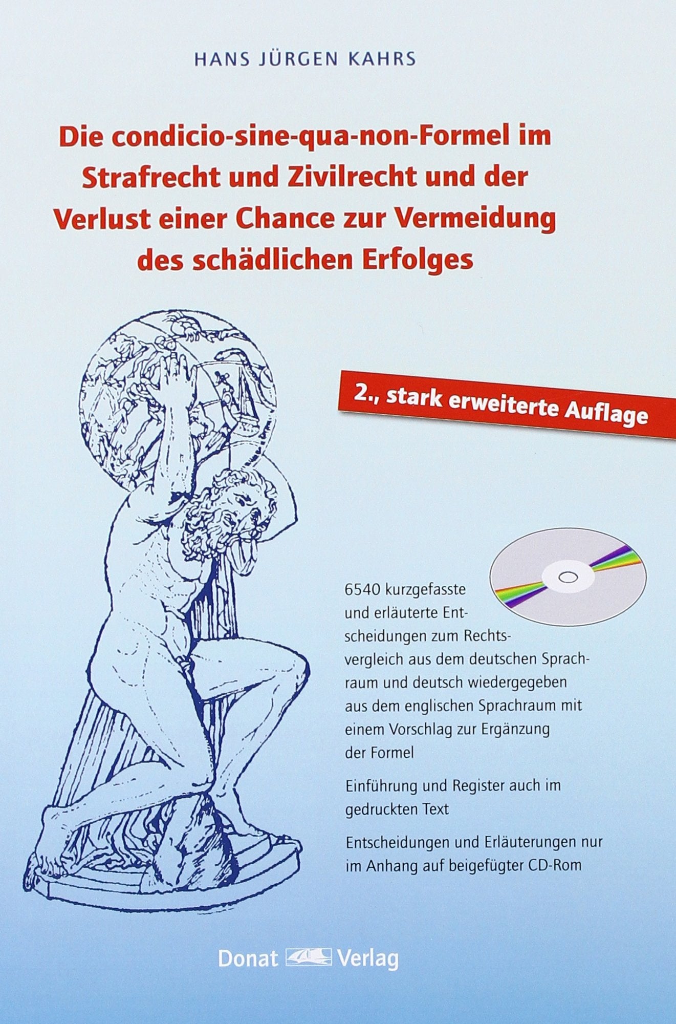 Die condicio-sine-qua-non-Formel im Strafrecht und Zivilrecht und der Verlust einer Chance zur Vermeidung des schädlichen Erfolges Law