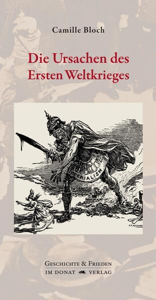 Die Ursachen des Ersten Weltkrieges Politics & History