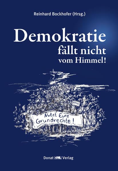 Demokratie fällt nicht vom Himmel! Law