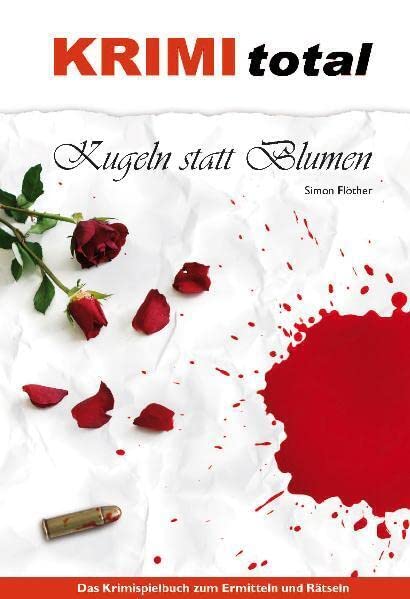 Krimi total - Kugeln statt Blumen book