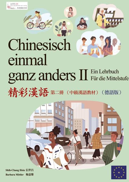 Chinesisch einmal ganz anders II - ein Lehrbuch für die Mittelstufe (Langzeichen) Social Sciences