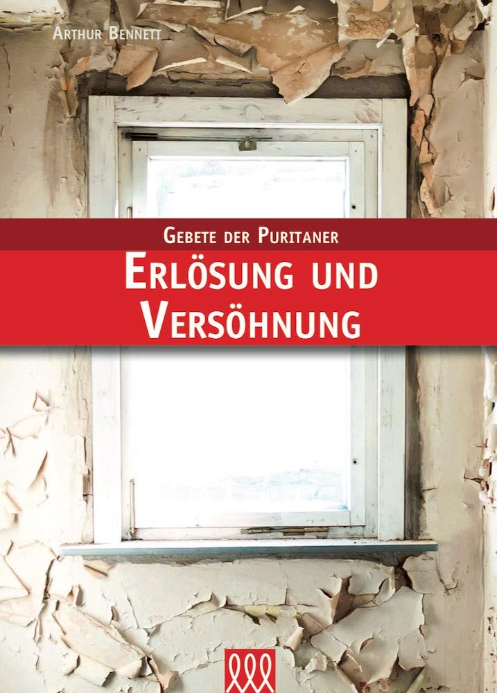 Erlösung und Versöhnung: Gebete der Puritaner Religion & Esotericism