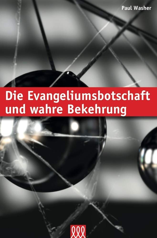 Die Evangeliumsbotschaft und wahre Bekehrung Religion & Esotericism