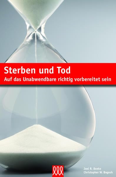 Sterben und Tod: Auf das Unabwendbare richtig vorbereitet sein Religion & Esotericism