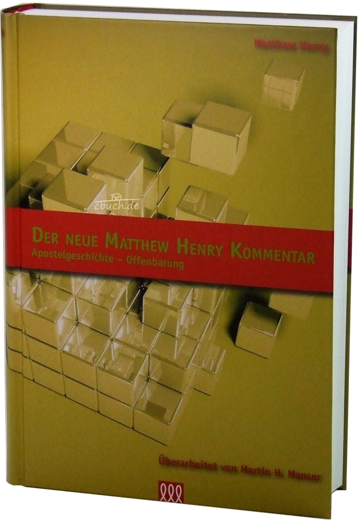 Der Neue Matthew Henry Kommentar: Apostelgeschichte - Offenbarung Religion & Esotericism