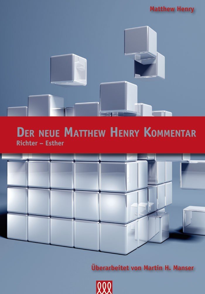 Der neue Matthew Henry Kommentar: Richter - Esther Religion & Esotericism