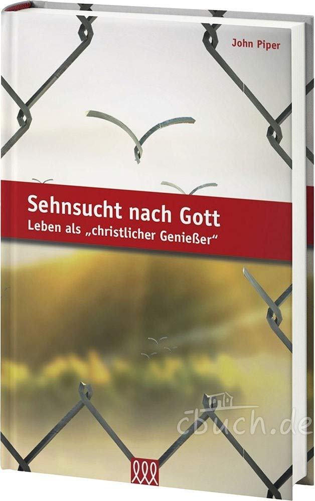 Sehnsucht nach Gott: Leben als "christlicher Genießer" Religion & Esotericism
