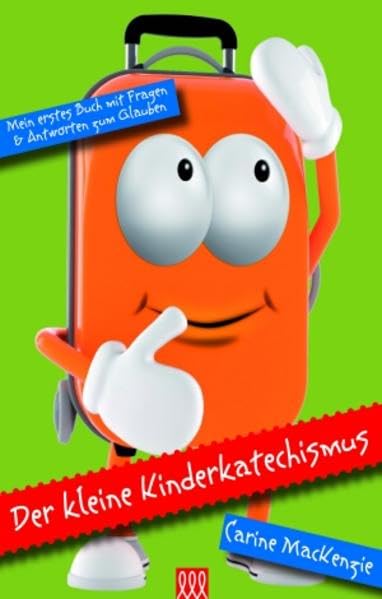 Der kleine Kinderkatechismus: Mein erstes Buch mit Fragen & Antworten zum Glauben Religion & Esotericism