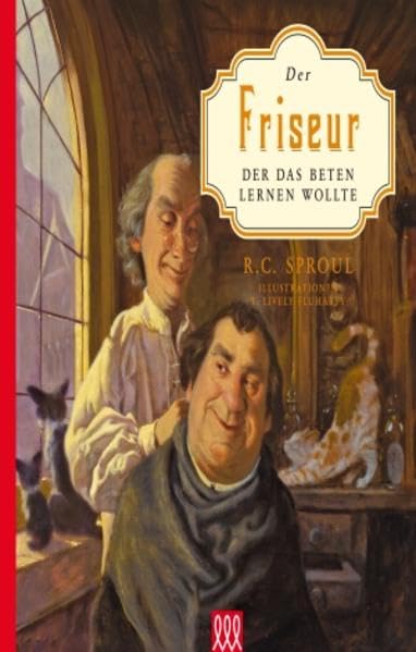 Der Friseur, der das Beten lernen wollte: Mit Illustrationen von T. Lively Fluharty Religion & Esotericism