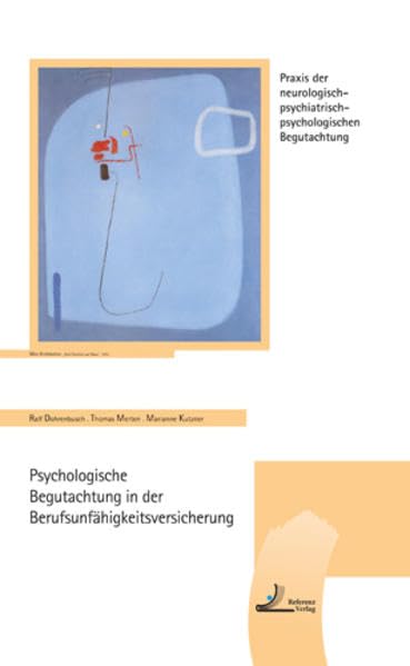 Psychologische Begutachtung in der Berufsunfähigkeitsversicherung (Praxis der neurologisch-psychiatrisch-psychologischen Begutachtung) Film, Art & Culture