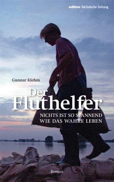 Der Fluthelfer: Nichts ist so spannend wie das wahre Leben Action & Adventure