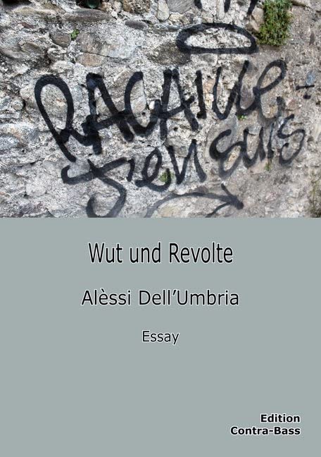 Wut und Revolte Essays & Short Stories