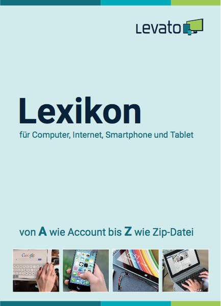 Levato Lexikon: für Computer, Internet, Smartphone und Tablet Computer Science
