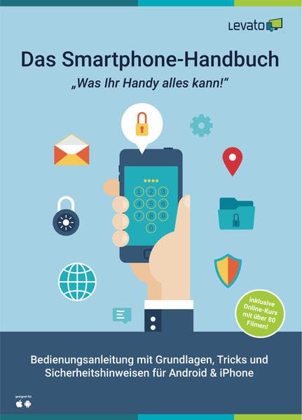Das Smartphone-Handbuch: Was Ihr Handy alles kann! Computer Science