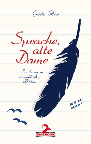 Sprache, alte Dame: Erzählung in einundreißig Bildern Contemporary literature