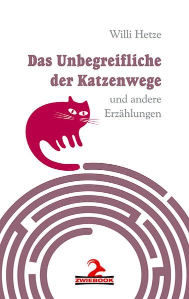 Das Unbegreifliche der Katzenwege: ... und andere Erzählungen Contemporary literature