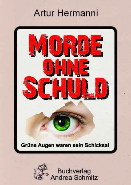 Morde ohne Schuld: Grüne Augen waren sein Schicksal Contemporary literature